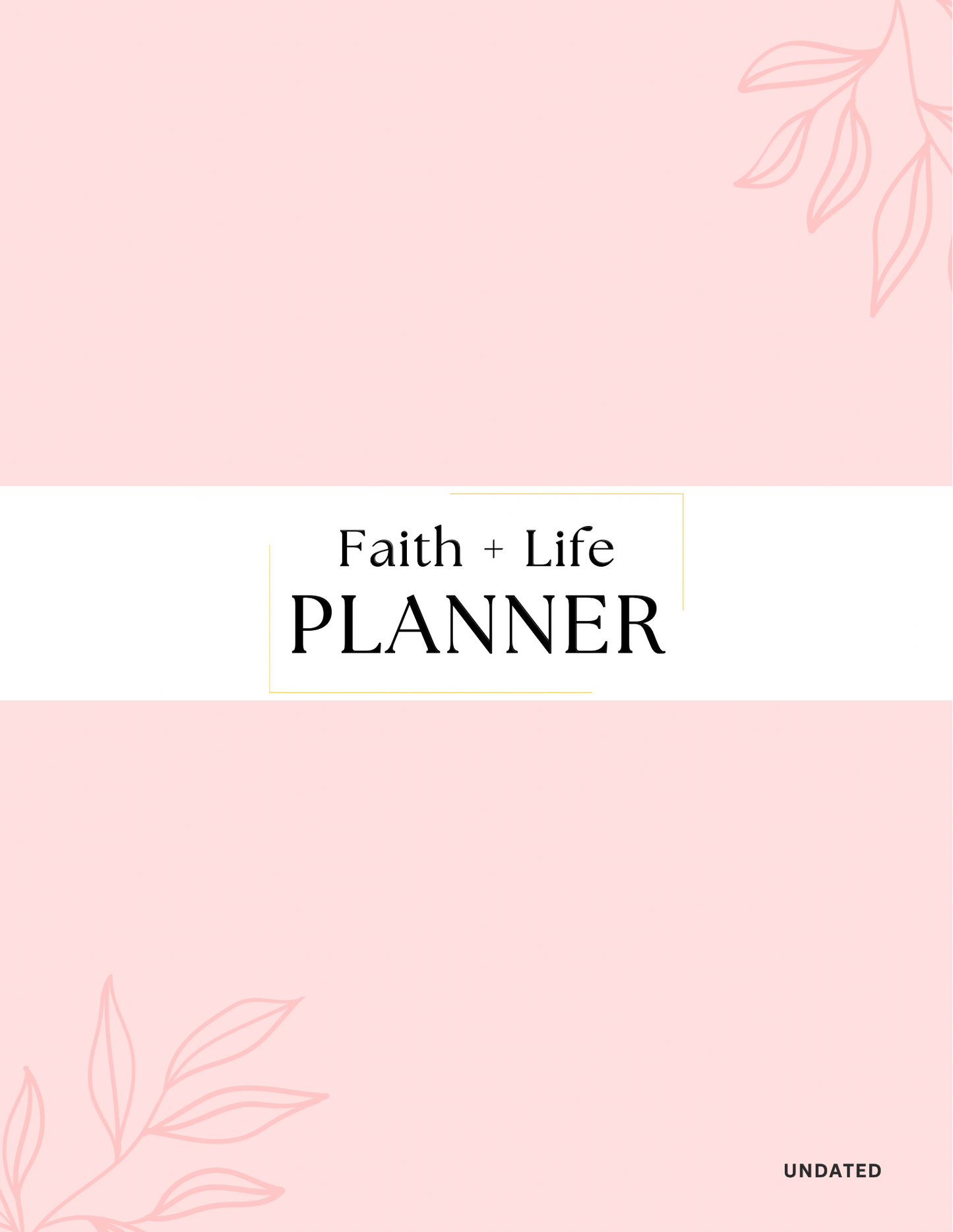 Faith + Life Daily/Weekly/Monthly Planner - 6 Month, Undated