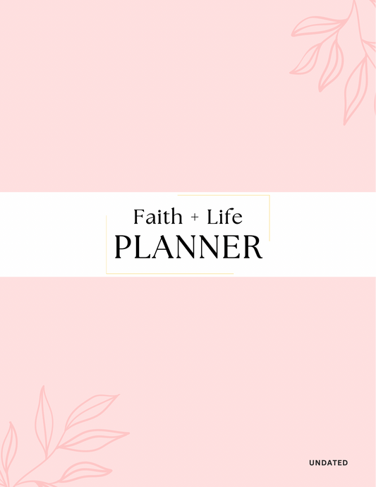 Faith + Life Daily/Weekly/Monthly Planner - 6 Month, Undated